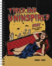 Buy Tragic Girls 2027 Monthly/Weekly Planner Calendar : Tired and Uninspired