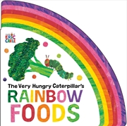 Buy The Very Hungry Caterpillar's Rainbow Foods