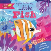 Buy Explore the Reef with Little Fish : A tactile, lift-the-flap ocean journey!