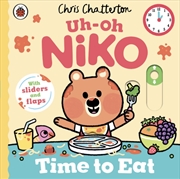 Buy Uh-Oh, Niko: Time to Eat! : a push, pull and slide story
