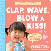 Buy Clap, Wave, Blow a Kiss!