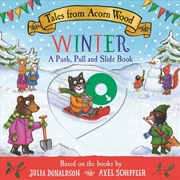 Buy Tales from Acorn Wood: Winter: A Push, Pull and Slide Book