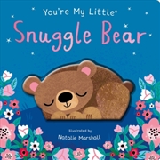 Buy You're My Little Snuggle Bear