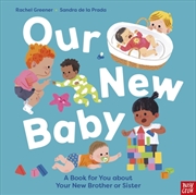 Buy Our New Baby : A Book for You about Your New Brother or Sister