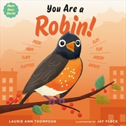 Buy You Are a Robin!