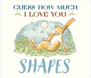 Buy Guess How Much I Love You: Shapes