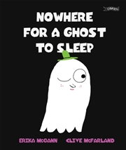 Buy Nowhere for a Ghost to Sleep