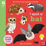 Buy National Trust: My Very First Spotter's Guide: I Spot A Bat