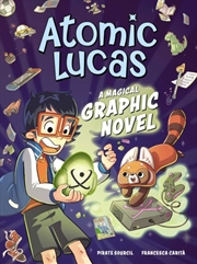 Buy Atomic Lucas : A Magical Graphic Novel Volume 1