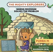 Buy Nanha Mooshak Solves the Problem : The Mighty Explorers