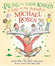 Buy Peas on Your Knees: A Life in the Poems of Michael Rosen