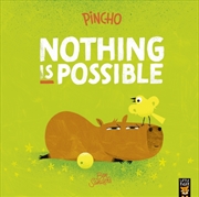 Buy Pincho: Nothing IS Possible