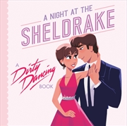 Buy A Night at the Sheldrake : A Dirty Dancing Book