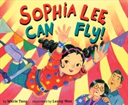 Buy Sophia Lee Can Fly!