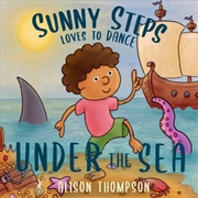 Buy Sunny Steps Loves to Dance Under the Sea