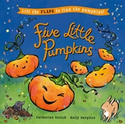 Buy Five Little Pumpkins : A lift-the-flap Halloween picture book