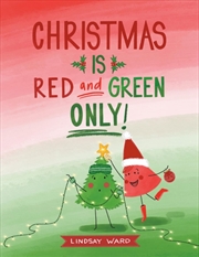 Buy Christmas Is Red and Green Only