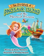 Buy The Pirates of Dinosaur Island and the Mermaid Princess