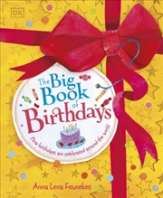 Buy The Big Book of Birthdays : How Birthdays are Celebrated Around the World