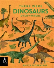 Buy There Were Dinosaurs Everywhere