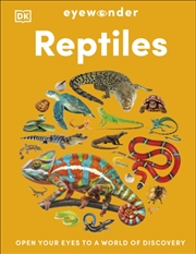 Buy Eyewonder Reptiles : Open Your Eyes to a World of Discovery