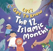 Buy Let's Get to Know the 12 Islamic Months