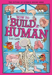 Buy How to Build a Human : The Incredible Design of the Human Body
