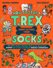 Buy How to Stop a T. Rex From Eating Your Socks