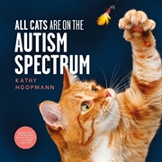 Buy All Cats Are on the Autism Spectrum : An affirming introduction to autism