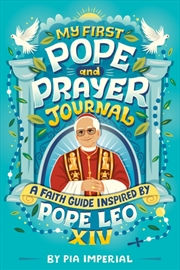 Buy My First Pope and Prayer Journal: A Faith Guide Inspired by Pope Leo XIV