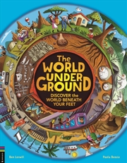 Buy The World Underground : Discover The World Beneath Your Feet