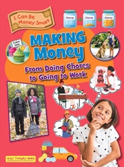 Buy Making Money : From Doing Chores to Going to Work