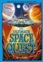 Buy The Ultimate Space Quest : Humanity's Next Mission