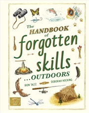 Buy The Handbook of Forgotten Skills… Outdoors