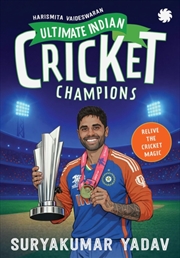 Buy Ultimate Indian Cricket Champions : Suryakumar Yadav