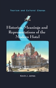 Buy Histories, Meanings and Representations of the Modern Hotel