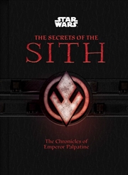 Buy Star Wars: The Secrets of the Sith (Middle Grade Edition) : The Chronicles of Emperor Palpatine