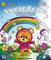 Buy Swear Bears : A Sweary Colouring Book for Grown-Up Comfort
