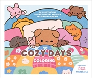 Buy Cozy Days Coloring : 36 Illustrations to Find Comfort and Calm in Everyday Moments