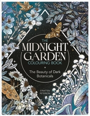 Buy The Midnight Garden Colouring Book : The Beauty of Dark Botanicals
