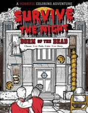 Buy Survive the Night: Dorm of the Dead : A Horrific Coloring Adventure