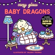 Buy Baby Dragons : Coloring Book Featuring Glow-in-the-Dark Ink!