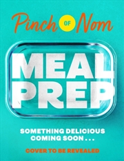 Buy Pinch of Nom Meal Prep : Prep-Ahead & Quick Assembly Slimming Meals