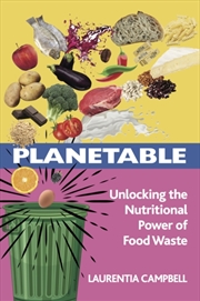 Buy Planetable : Unlocking the Nutritional Power of Food Waste