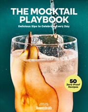 Buy The Mocktail Playbook : Delicious Sips to Celebrate Every Day