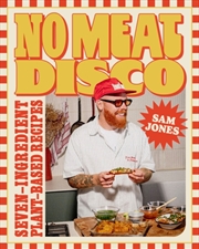 Buy No Meat Disco : Seven-Ingredient Plant-Based Recipes