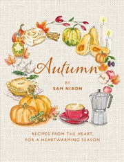 Buy Autumn : Recipes from the Heart, for a Heartwarming Season
