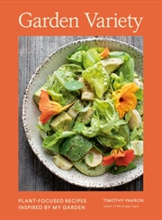 Buy Garden Variety : Plant-Focused Recipes Inspired by My Garden