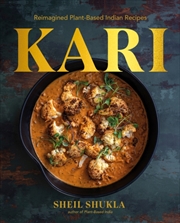 Buy Kari : Reimagined Plant-Based Indian Recipes