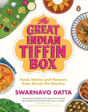 Buy The Great Indian Tiffin Box : Food, Stories and Flavours from Across the Country